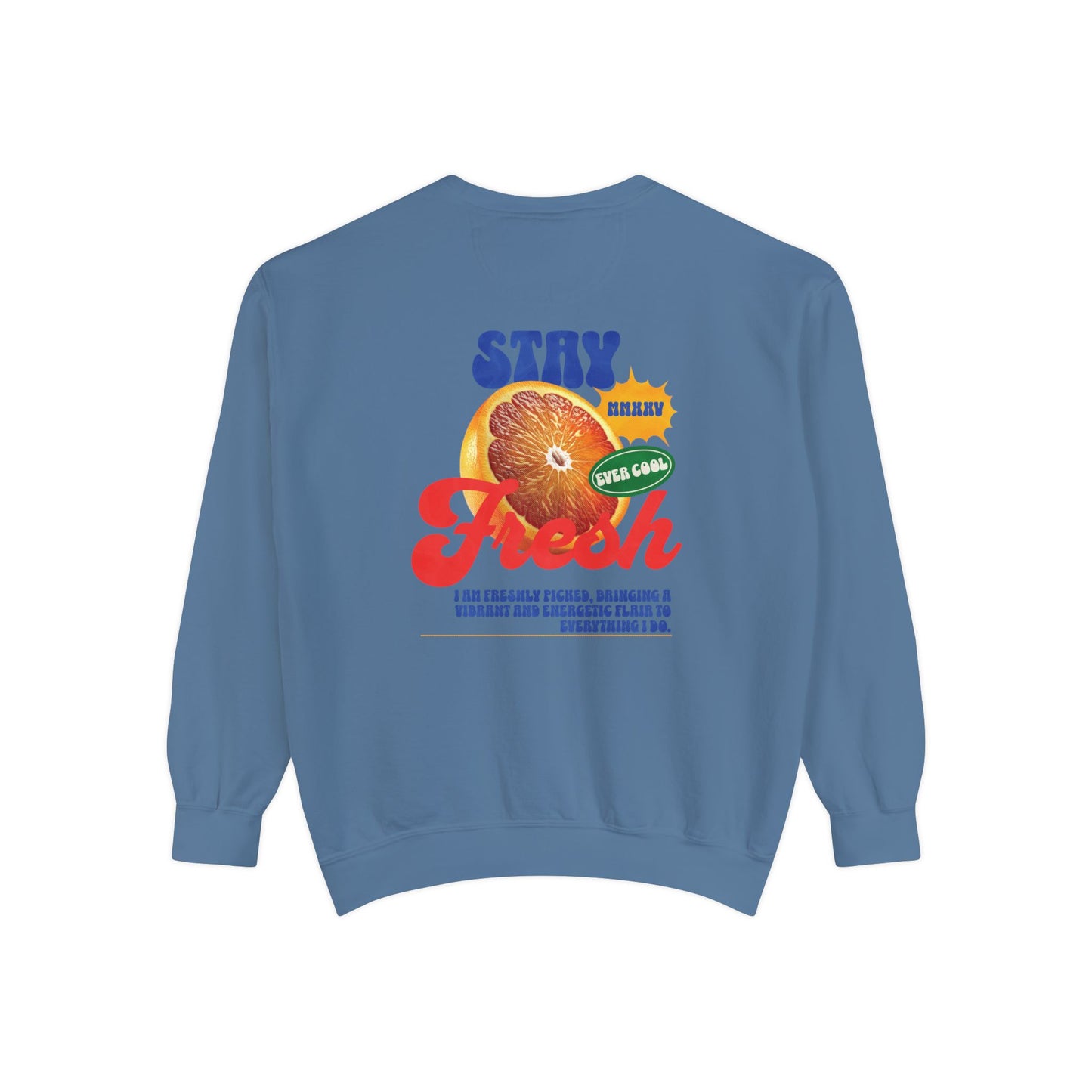 Stay Fresh Comfort Colors Sweatshirt - Deki's Variety Store