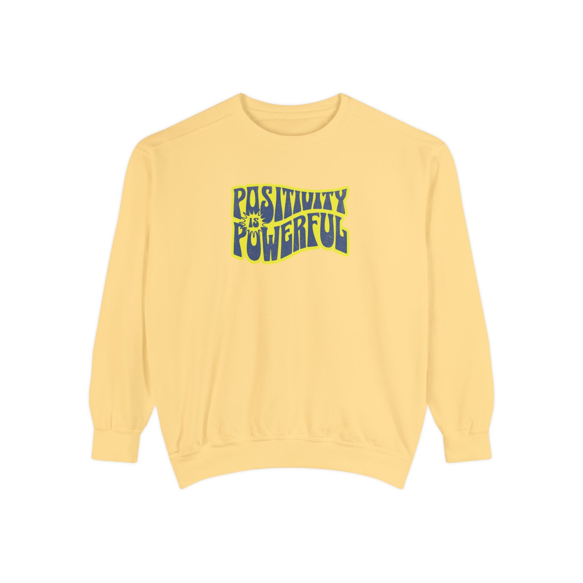 Positivity is Powerful Sweatshirt Comfort Colors - Deki's Variety Store