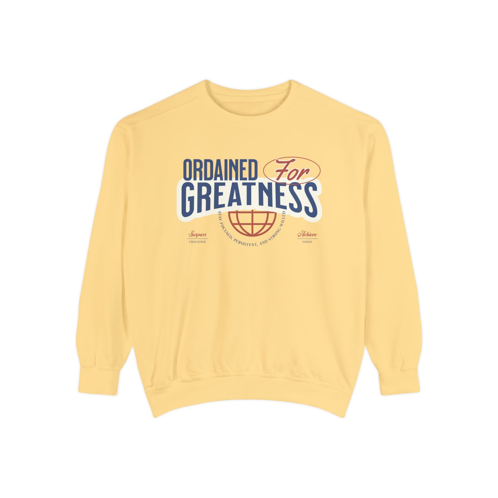 Ordained for Greatness Garment-Dyed Sweatshirt - Comfort Colors - Deki's Variety Store