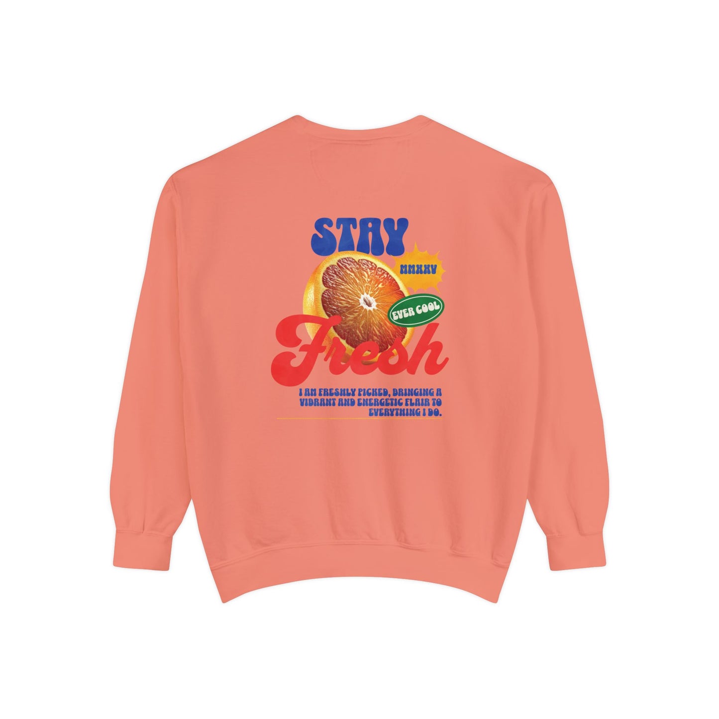 Stay Fresh Comfort Colors Sweatshirt - Deki's Variety Store