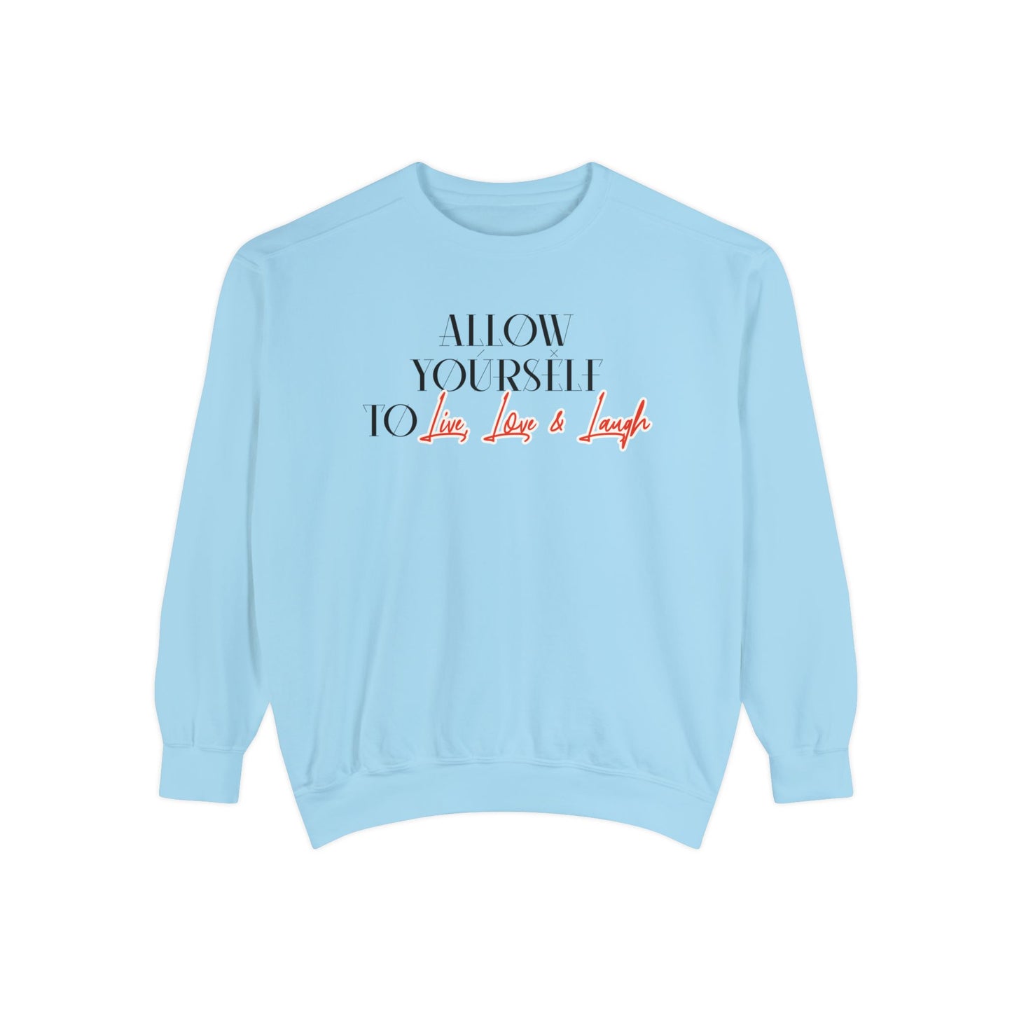 Live, Love and Laugh Comfort Colors Sweatshirt - Deki's Variety Store