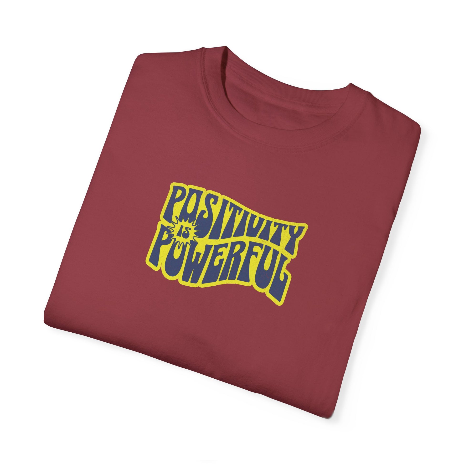 Positivity is Powerful Comfort Colors T-shirt - Deki's Variety Store