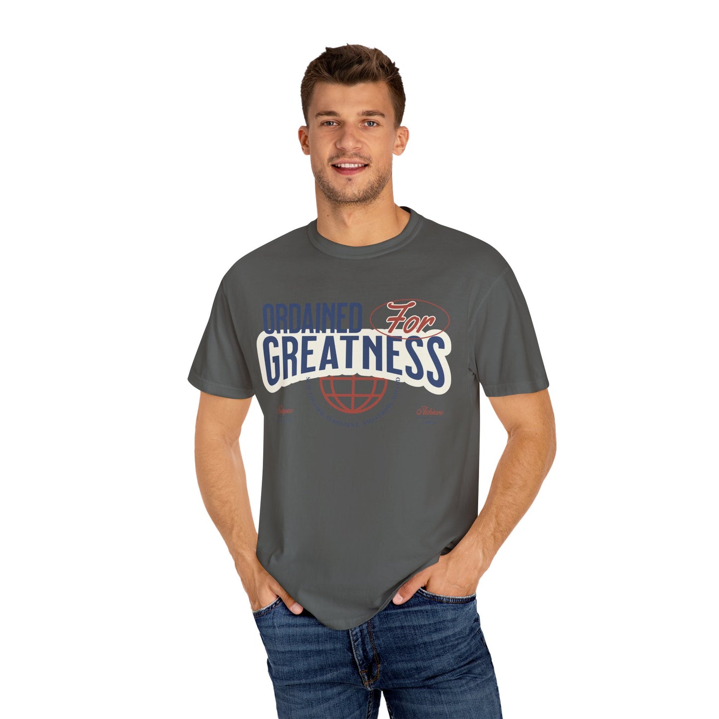 Ordained for Greatness - Comfort Colors T- shirt - Deki's Variety Store