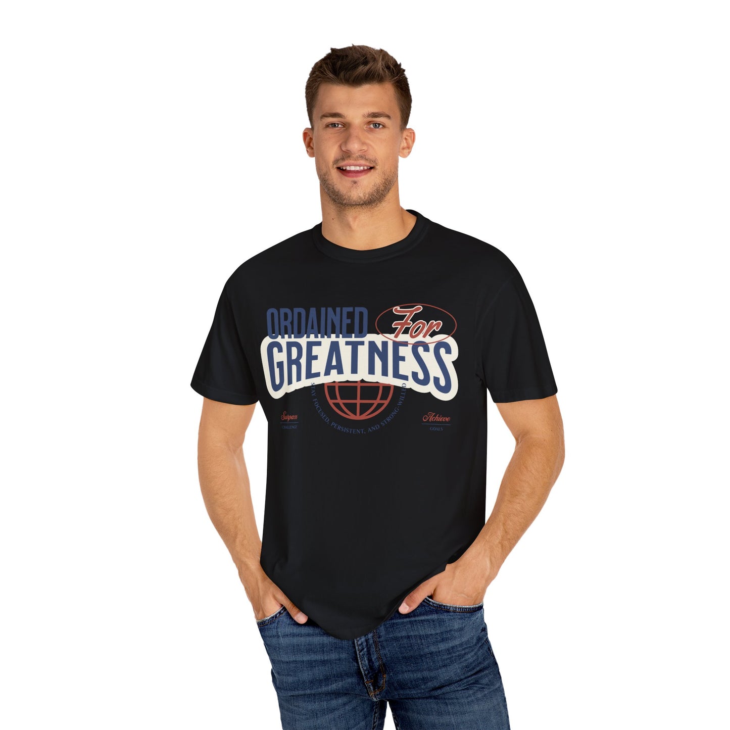 Ordained for Greatness - Comfort Colors T- shirt - Deki's Variety Store