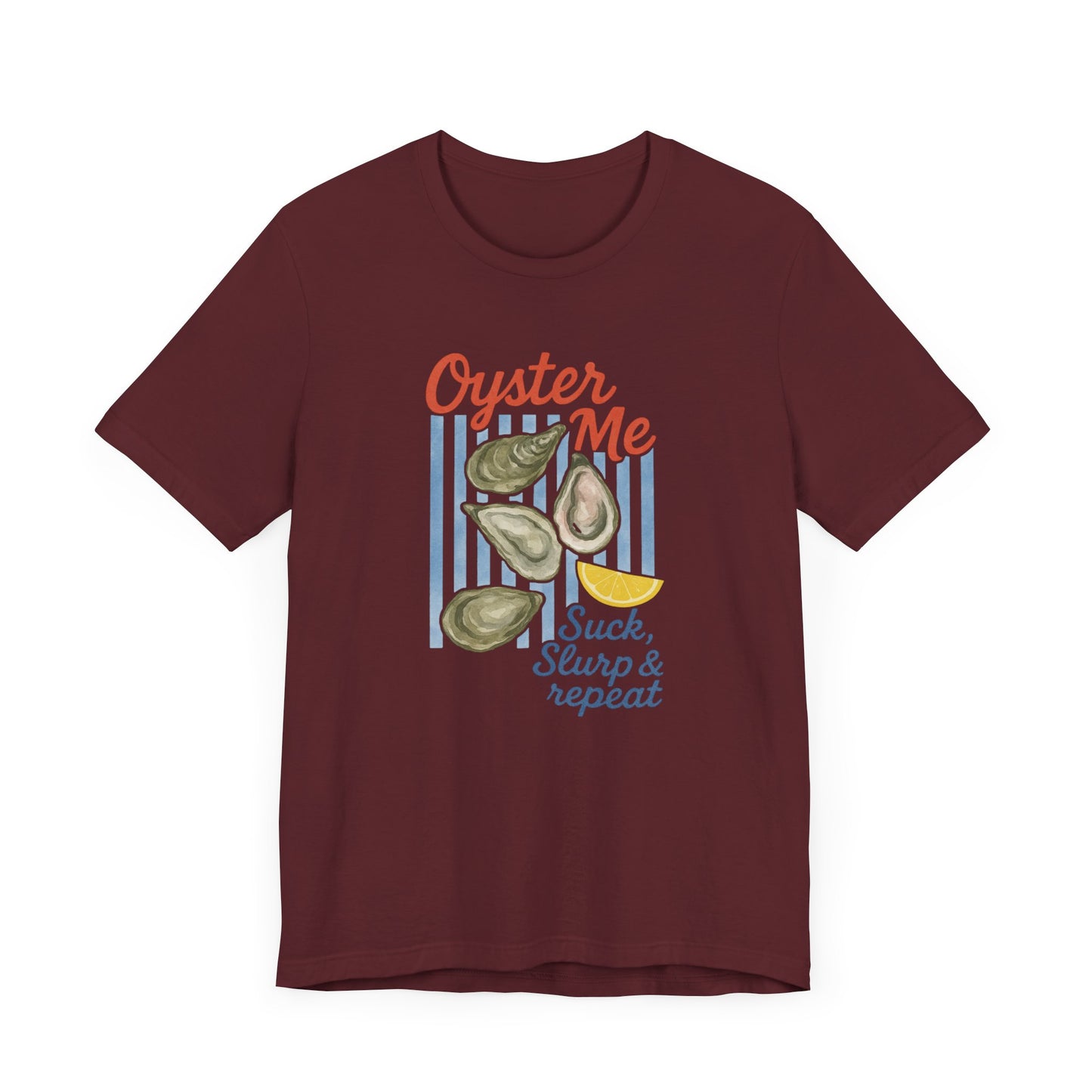 Oyster Me T-Shirt – Funny Beach Graphic Tee | "Suck, Slurp & Repeat"