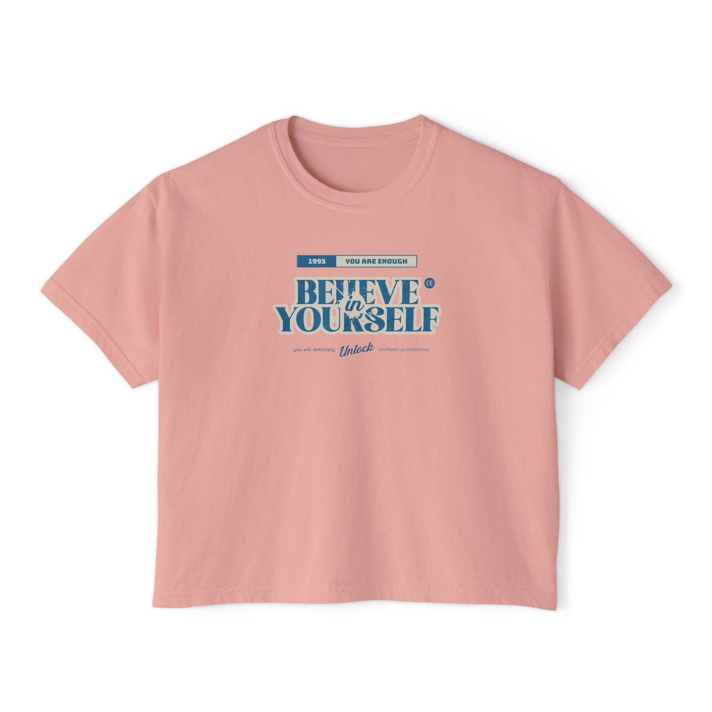 Believe in Yourself - Comfort Colors Women's Boxy Tee - Deki's Variety Store