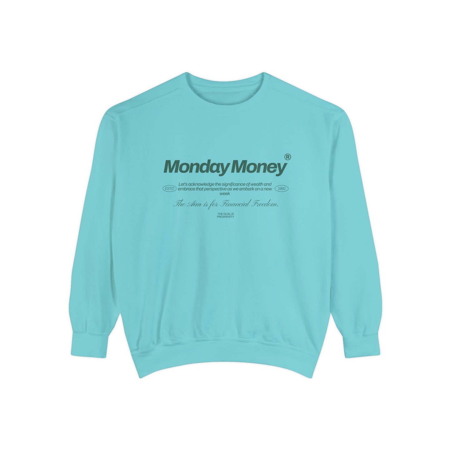 Monday Money - Aim for Financial Freedom Garment-Dyed Sweatshirt - Deki's Variety Store