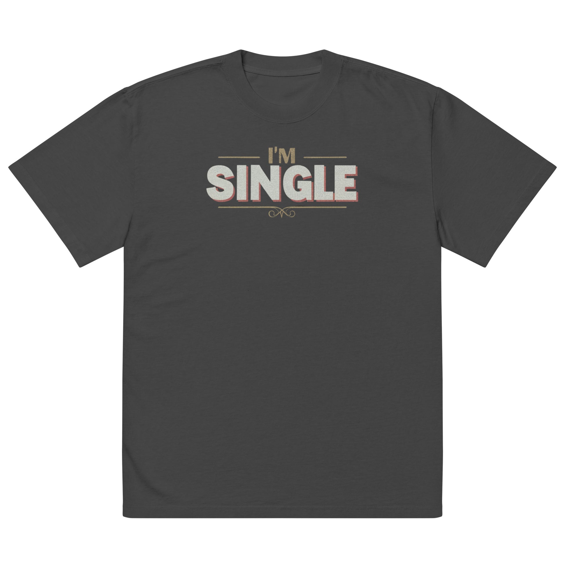 I'm single Oversized faded t-shirt - Deki's Variety Store